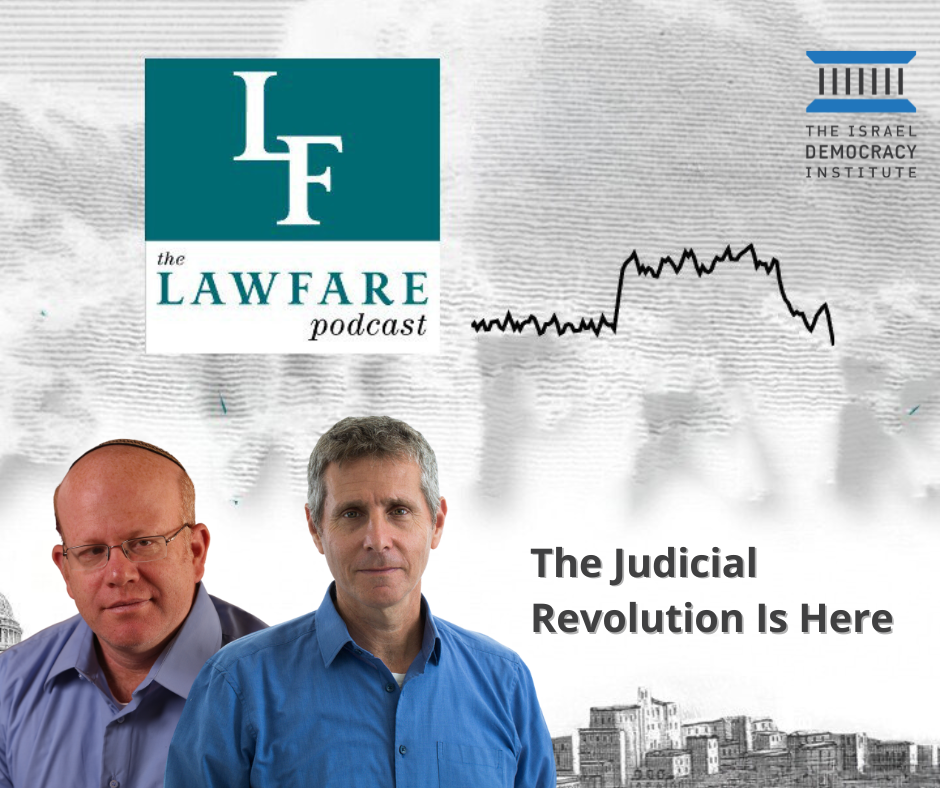 The Lawfare Podcast: The Judicial Revolution Is Here
