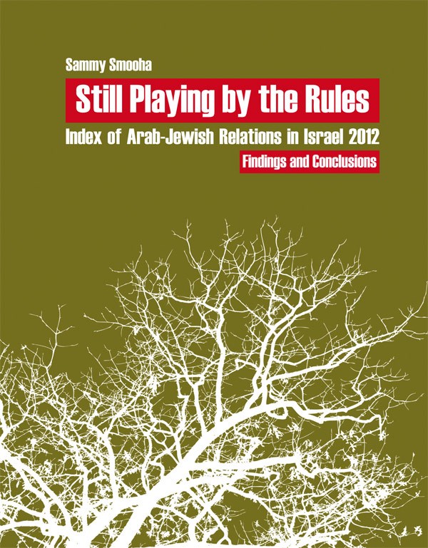  Still Playing by the Rules: The Index of Arab-Jewish Relations in Israel 2012