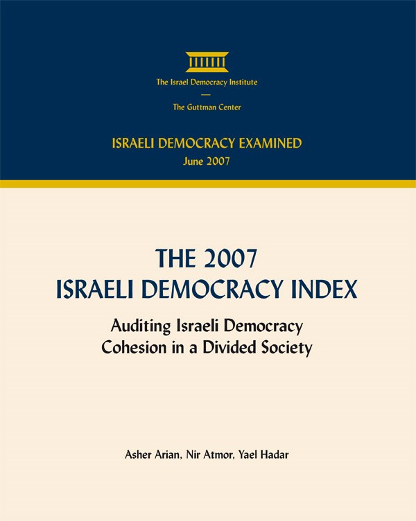The 2007 Israeli Democracy Index: Cohesion in a Divided Society