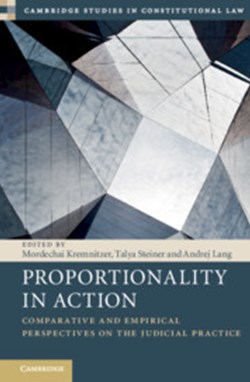 Proportionality in Action: Comparative and Empirical Perspectives on the Judicial Practice