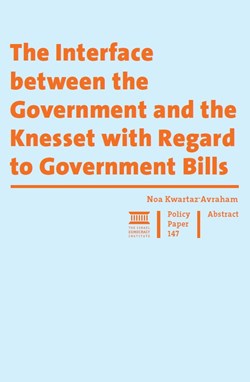 The Interface between the Government and the Knesset with Regard to Government Bills