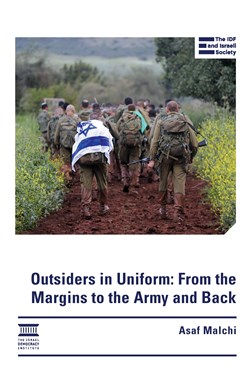 Outsiders in Uniform: From the Margins to the Army and Back