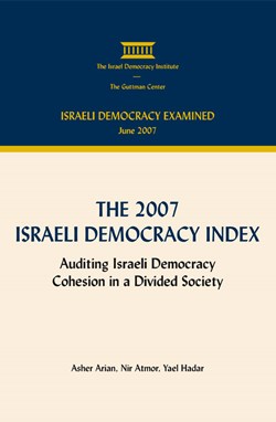 The 2007 Israeli Democracy Index: Cohesion in a Divided Society